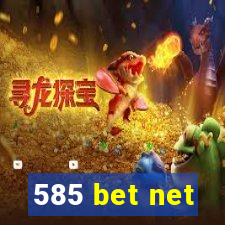 585 bet net